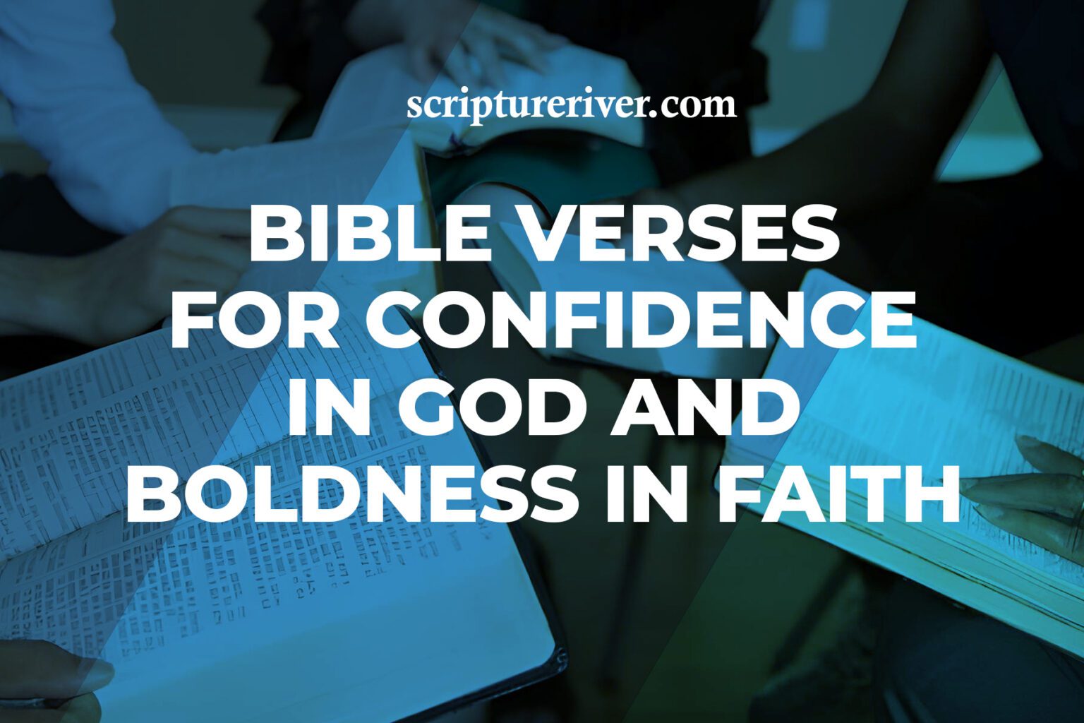 13 Bible Verses for Confidence in God and Boldness in Faith - Scripture ...