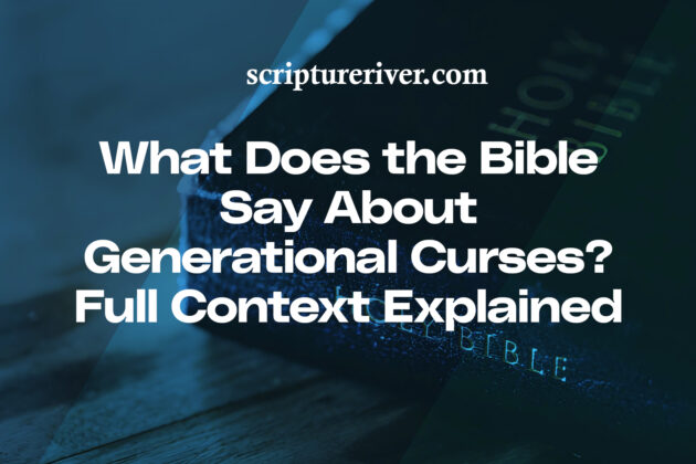 What Does the Bible Say About Generational Curses? Full Context ...