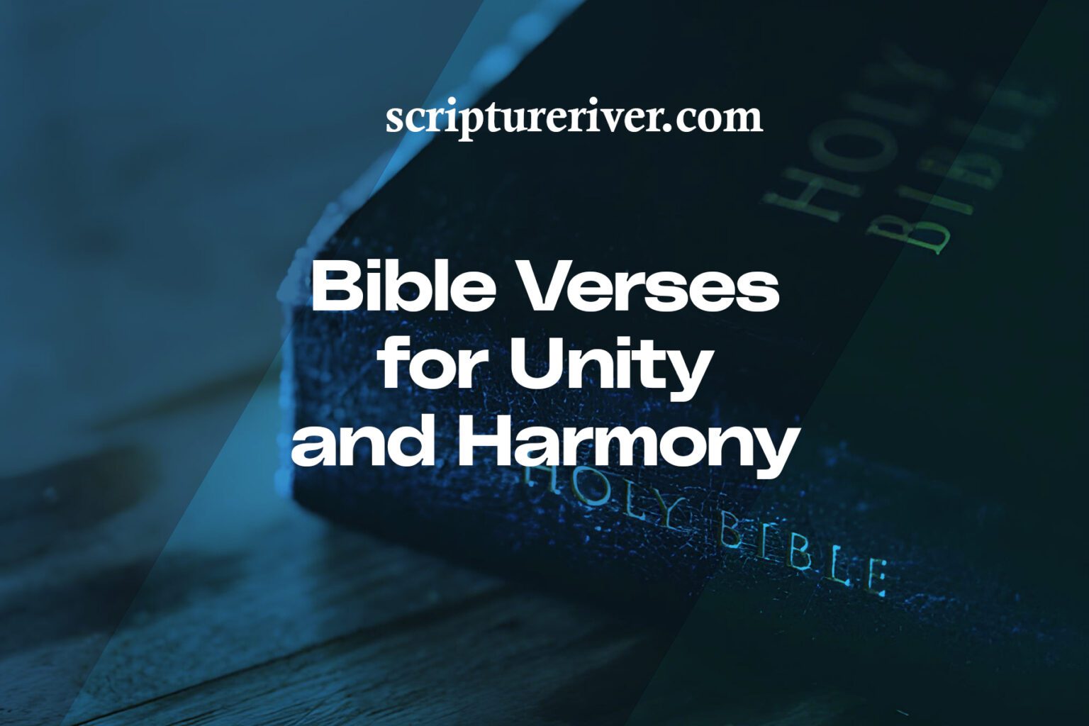 25 Bible Verses for Unity and Harmony - Scripture River