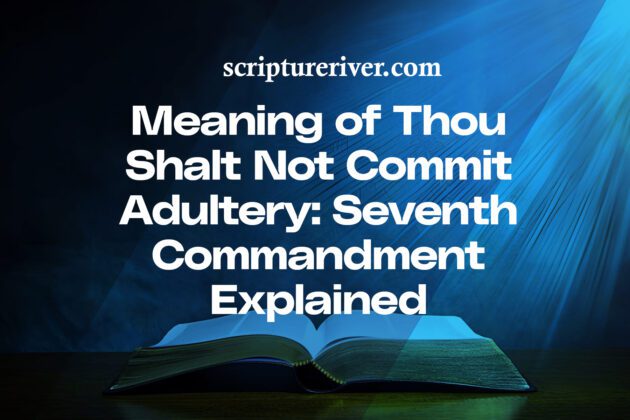 Meaning of Thou Shalt Not Commit Adultery: Seventh Commandment ...