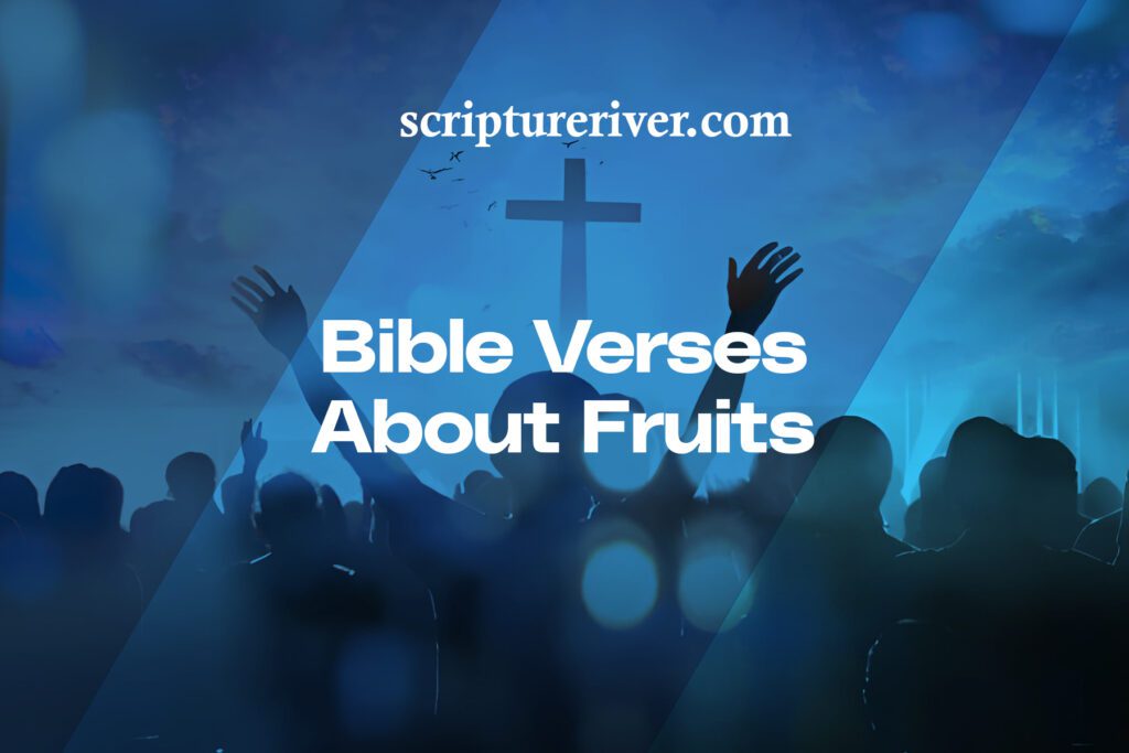 27 Bible Verses About Fruits - Scripture River