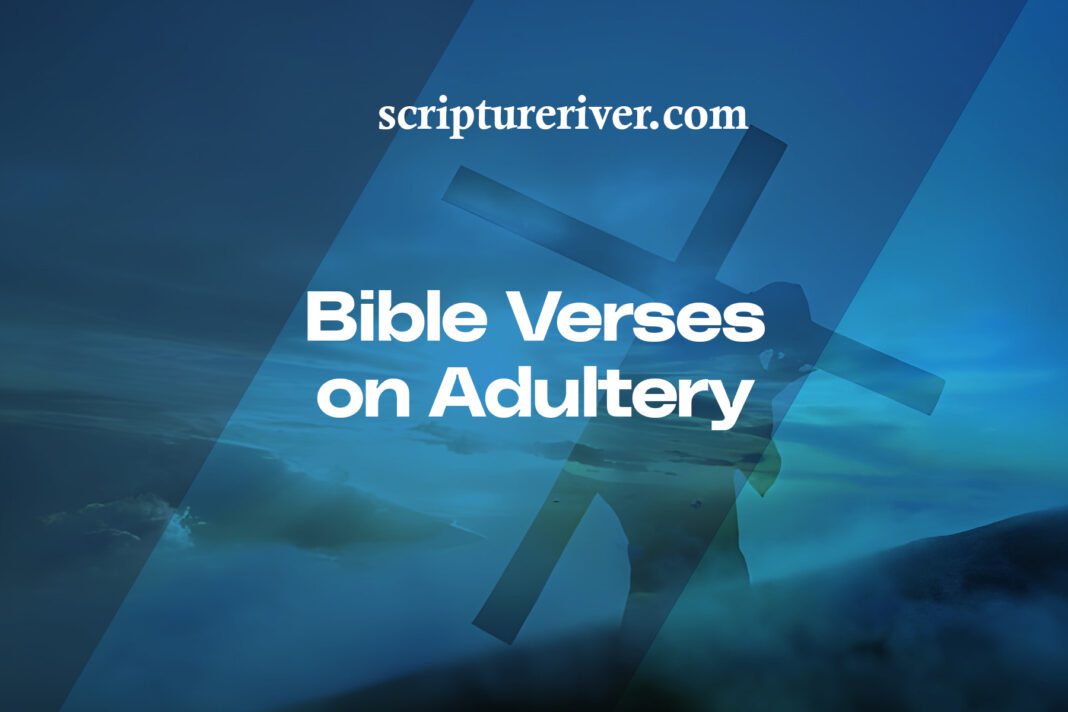 27 Bible Verses on Adultery - Scripture River