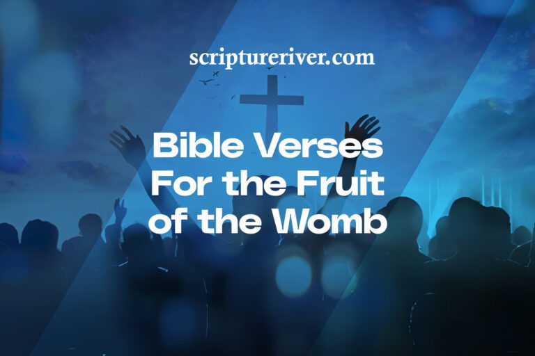 27 Bible Verses for the Fruit of the Womb - Scripture River